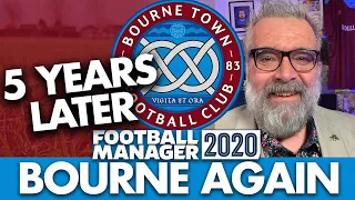 What Happened Next? | BOURNE TOWN FM20 | Football Manager 2020