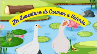 Le Avventure di Carmen e Valeria