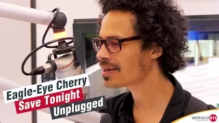 HITRADIO RTL:  Eagle Eye Cherry - Save Tonight Unplugged