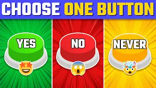Choose One Button - YES or NO or NEVER Edition 🟢🔴🟣