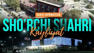 Sho'rchi Shahri 2022 (Kayfiyat) - MAX OPERATOR #shurchi #2022 #dron #surxondaryo #uzbekistan