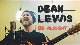 DEAN LEWIS - 'Be Alright' Loop Cover by Luke James Shaffer