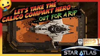 Star Atlas Calico Compakt Hero OUT FOR A RIP!