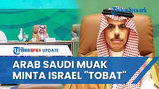 Arab Saudi Naik Pitam Lihat Tingkah Israel Semakin 'Ngelunjak', Serukan Gencatan Permanen di Gaza