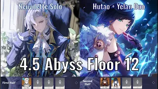 Abyss F12 ||  C1R1 Neuvillette SOLO / C1R1 Hutao + C2R1 Yelan DUO (4.5)