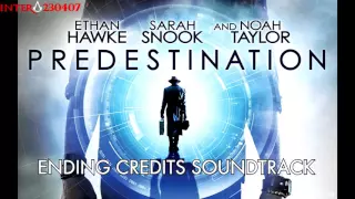 Predestination (2014) Ending Credits Soundtrack