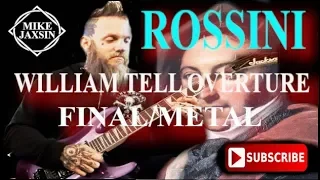 Rossini - William Tell Overture - Final/Metal (Guitar Cover)