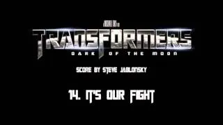 Transformers: Dark Of The Moon score by Steve Jablonsky - 14. It's Our Fight