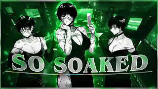 Maki 🔥 - So Soaked [Edit/AMV]