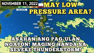 LOW PRESSURE AREA/BAGYO UPDATE|NOVEMBER 11,2022 WEATHER UPDATE TODAY|PAGASA WEATHER FORECAST