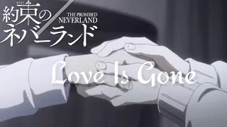 【MAD】約束のネバーランド× love is gone