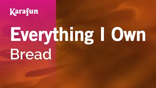 Everything I Own - Bread | Karaoke Version | KaraFun