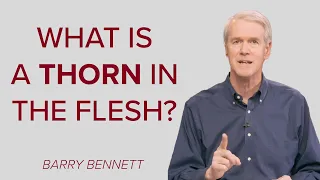 What Is a Thorn in the Flesh? - Weekly Q&A Roundup - December 12, 2023