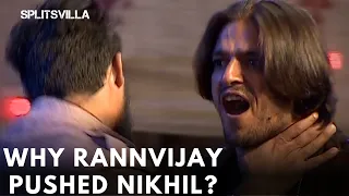 Rannvijay ने धक्का मरकर क्यों गिराया Nikhil Sachdeva को?? | Splitsvilla Memorable Moments