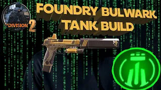 Foundry bulwark Tank Build  for The division 2