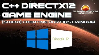 C++ DirectX 12 Game Engine - [S01E01] - Creating Our First Window