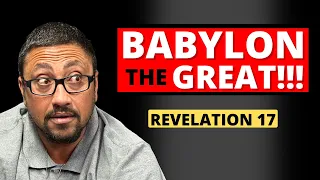 Babylon The Great, The Mother Of Harlots! - Revelation 17