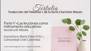 12ª tertulia del Vol. 1 de la Serie educativa Charlotte Mason: V Parte, sección Historia