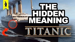 Hidden Meaning in Titanic – Earthling Cinema