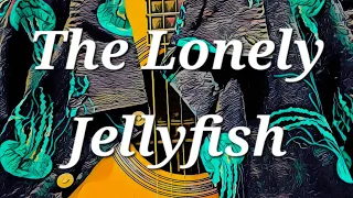 The Lonely Jellyfish (original acoustic instrumental)
