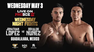 Live on ProboxTV Jonathan Lopez vs Osvaldo Nunez