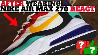 AFTER WEARING 1 MONTH! NIKE AIR MAX 270 REACT WORTH BUYING?