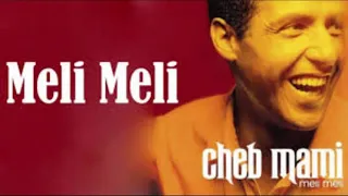 CHEB MAMI - ALBUM MELI MELI