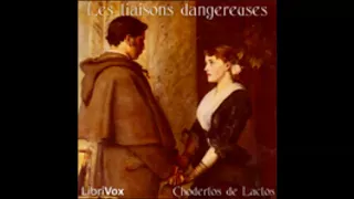 Les Liaisons dangereuses 1/3 - Choderlos de Laclos ( AudioBook FR )