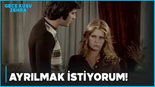 Gece Kuşu Zehra Türk Filmi | Ferit, Zehra'dan Ayrılmak İstiyor!
