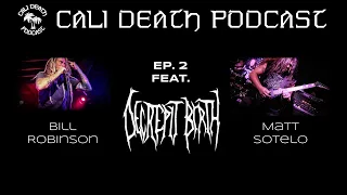 Episode 2 - Decrepit Birth (Matt Sotelo, Bill Robinson)