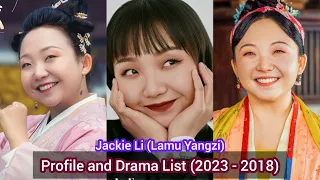 Jackie Li (Lamu Yangzi) (Hilarious Family) | Profile and Drama List (2023 - 2018)