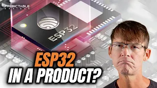 ESP32 in a commercial product? - From prototype to production
