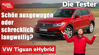 VW Tiguan eHybrid: Schön ausgewogen oder schrecklich langweilig? - Test | auto motor und sport