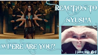 REACTION TO NYUSHA (НЮША) "Где ты, там я" MUSIC VIDEO/RUSSIAN