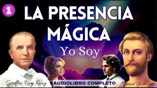 LA PRESENCIA MÁGICA ✨ SAINT GERMAIN  Audiolibro completo en Español Voz Humana Godfre Ray K. PARTE 1