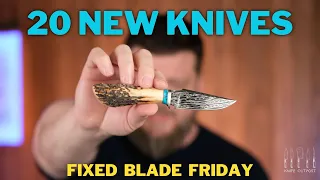 20 New Fixed Blades! #fixedbladefriday