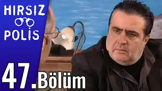 Hırsız Polis 47.Bölüm