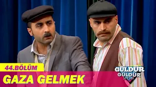 Gaza Gelmek - Güldür Güldür Show 44. Bölüm