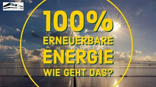 100 % ERNEUERBARE ENERGIE- WIE GEHT DAS?