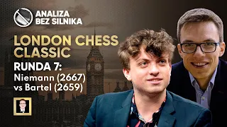 Analiza bez silnika nr 68 | London Chess Classic 2023 | Runda 7 | Niemann - Bartel