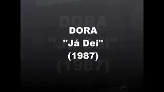 Dora - Já Dei ( 1987 )