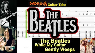 While My Guitar Gently Weeps - The Beatles - Guitar + Bass TABS Lesson