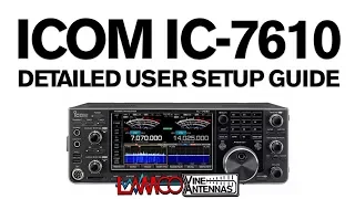 LAMCO Tutorial | IC-7610 Detailed Operator Setup Guide | Fixed Audio