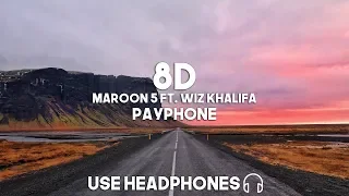 Maroon 5 ft. Wiz Khalifa - Payphone (8D Audio)