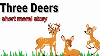 Three Deers story in English | Short story | Moral story | #writtentreasures #moralstories