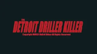 Detroit Driller Killer (Official Trailer)