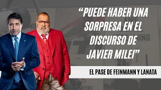 El pase de Eduardo Feinmann y Jorge Lanata: “Puede haber una sorpresa en el discurso de Milei”