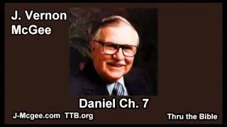 27 Daniel 07 - J Vernon McGee - Thru the Bible