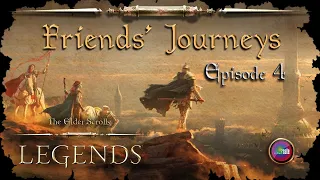 Elder Scrolls Legends: Friends' Journeys - Ep 4