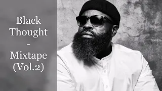 Black Thought - Mixtape (Vol.2) (feat. Smoke DZA,  Flying Lotus, Benny The Butcher, Dead Prez...)